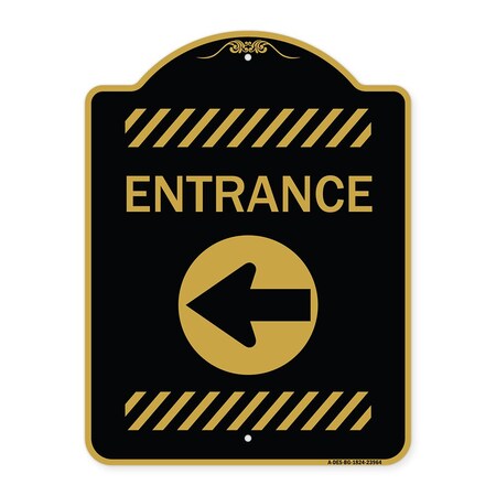 Signmission Designer Series Sign-Entrance Left Arrow, Black & Gold Aluminum Sign, 18" H, BG-1824-23964 A-DES-BG-1824-23964